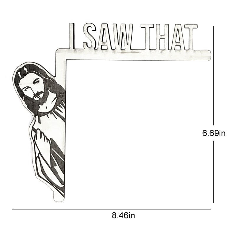 Jesus See You-Funny Home Decor