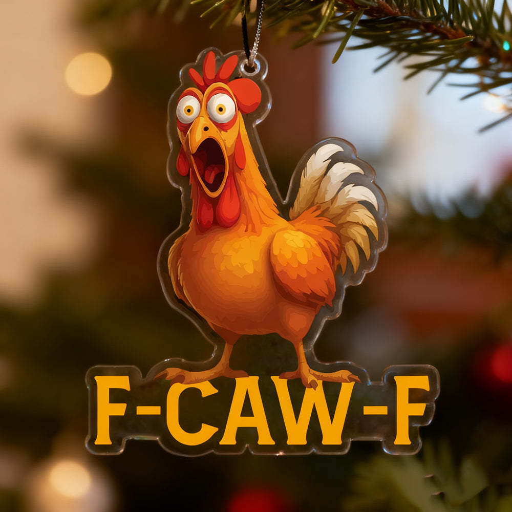 F-CAW-F Funny Rooster Christmas Ornament