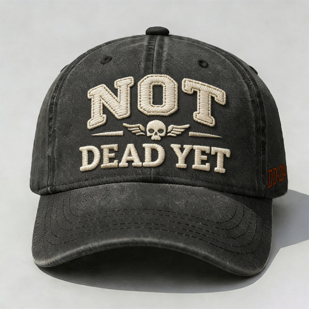 Not Dead Yet Embroidery Cap