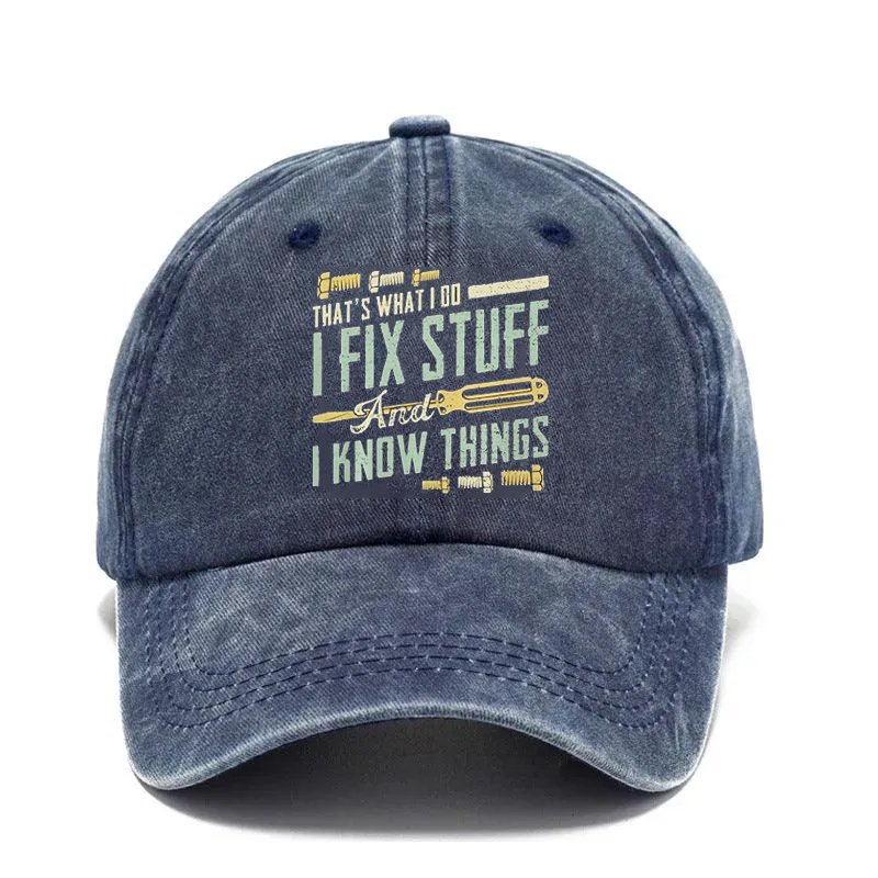 2026🔥NEW 50% Off - I Fix Stuff & Know Things – The Cap for Problem-Solvers 🔧