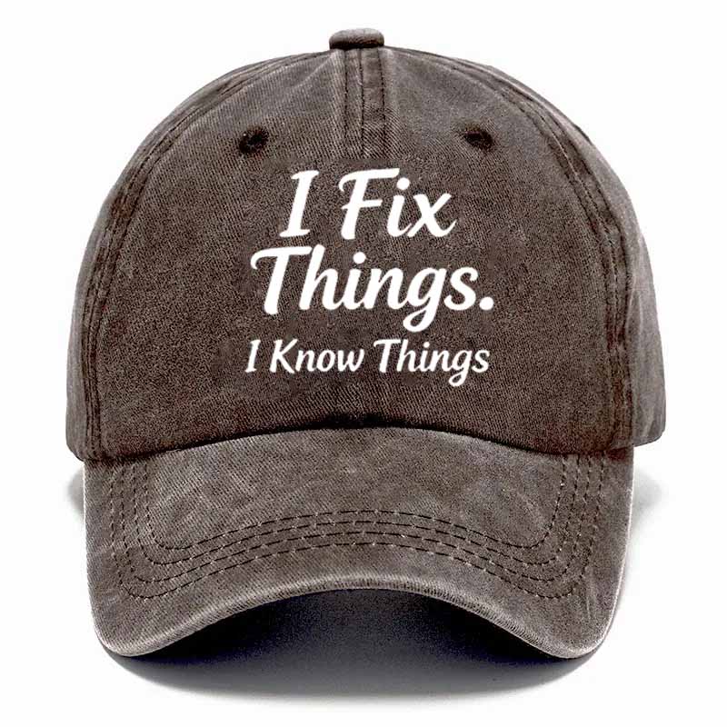 2026NEW 50% Off - I Fix Stuff & Know Things – The Cap for Problem-Solvers 🔧