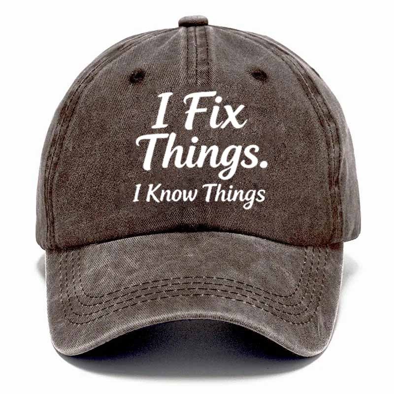 2026NEW 50% Off - I Fix Stuff & Know Things – The Cap for Problem-Solvers 🔧