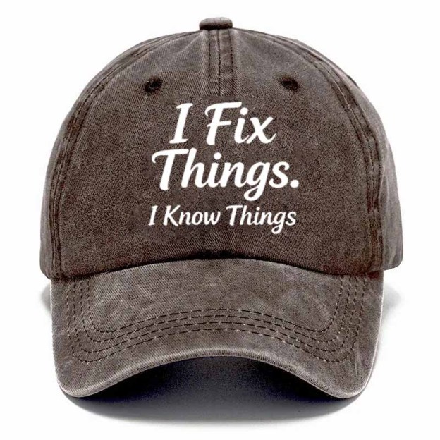 2026NEW 50% Off - I Fix Stuff & Know Things – The Cap for Problem-Solvers 🔧