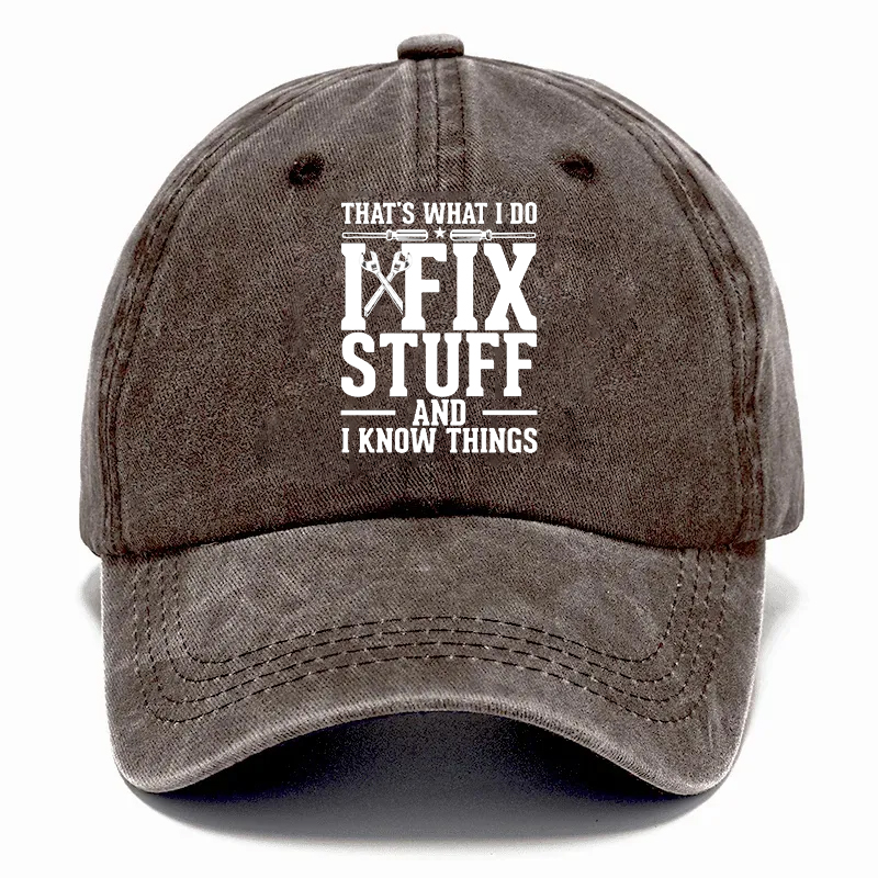 🔥🔥🔥2026 NEW 50% Off - I Fix Stuff & Know Things – The Cap for Problem-Solvers 🔧