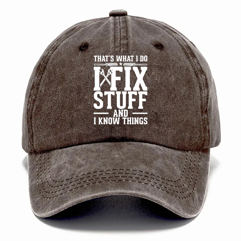 🔥🔥🔥2026 NEW 50% Off - I Fix Stuff & Know Things – The Cap for Problem-Solvers 🔧