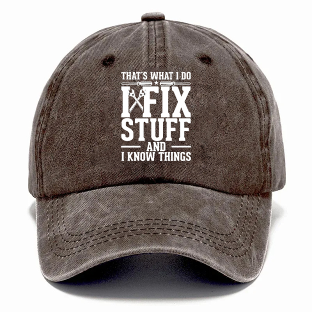 🔥🔥🔥2026 NEW 50% Off - I Fix Stuff & Know Things – The Cap for Problem-Solvers 🔧