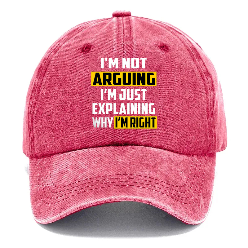 “I’m Not Arguing—I’m Just Explaining Why I’m Right” Hat: The Perfect Line for Every “Polite” Debate