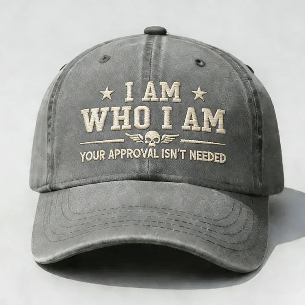 I Am Who I Am Your Approval Isn't Needed Club Embroidery Cap