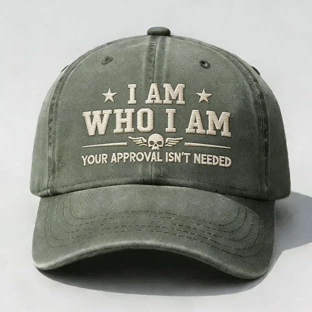 I Am Who I Am Your Approval Isn't Needed Club Embroidery Cap