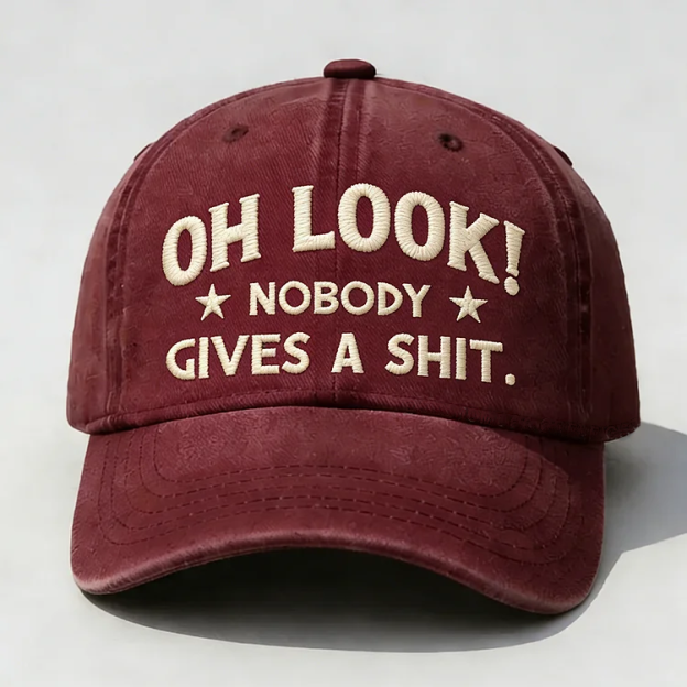 Oh Look Nobody Gives A Sh*t Embroidery Cap