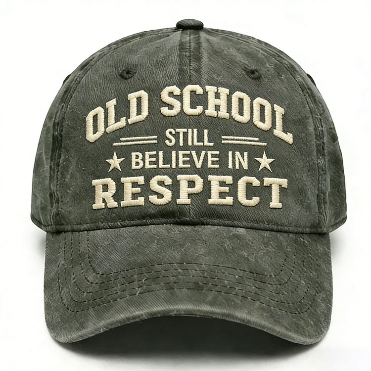 Old School Still Believe In Respect Embroidery Cap