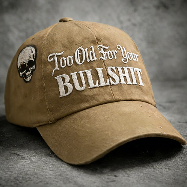 Skull Too Old For Your Bullshit Baseball Cap