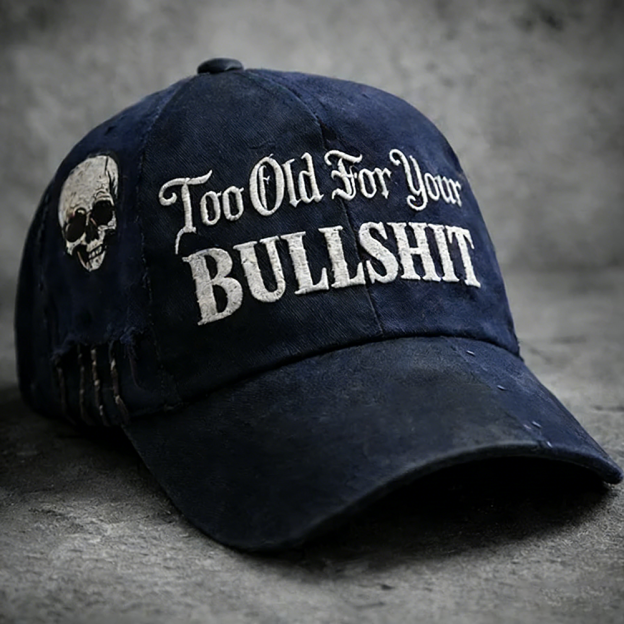 Skull Too Old For Your Bullshit Baseball Cap