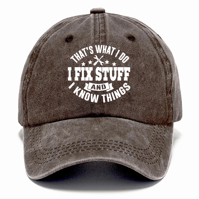 2026🔥🔥NEW 50% Off - I Fix Stuff & Know Things – The Cap for Problem-Solvers 🔧