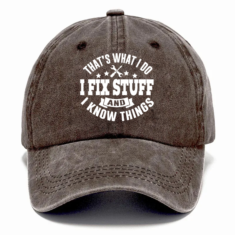 2026🔥🔥NEW 50% Off - I Fix Stuff & Know Things – The Cap for Problem-Solvers 🔧