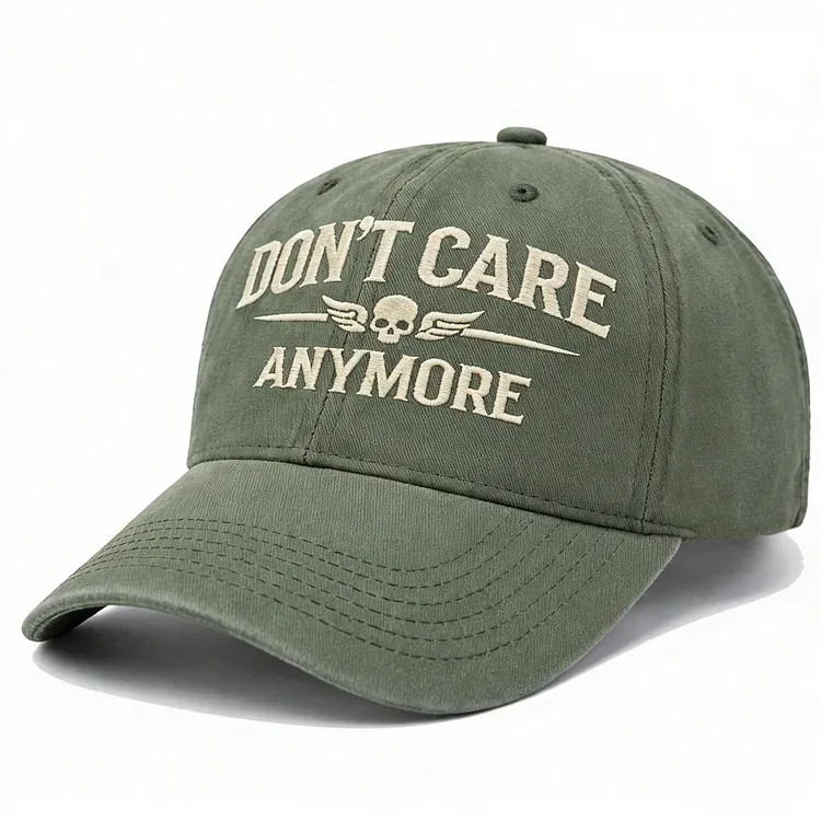 Don't Care Anymore Embroidery Cap