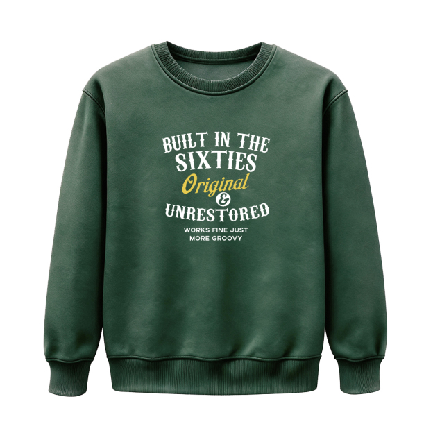 Unisex Sweatshirts · Forties / Fifties / Sixties / Seventies / Eighties - Original & Unrestored — Designed for Those Who Carry Their Era