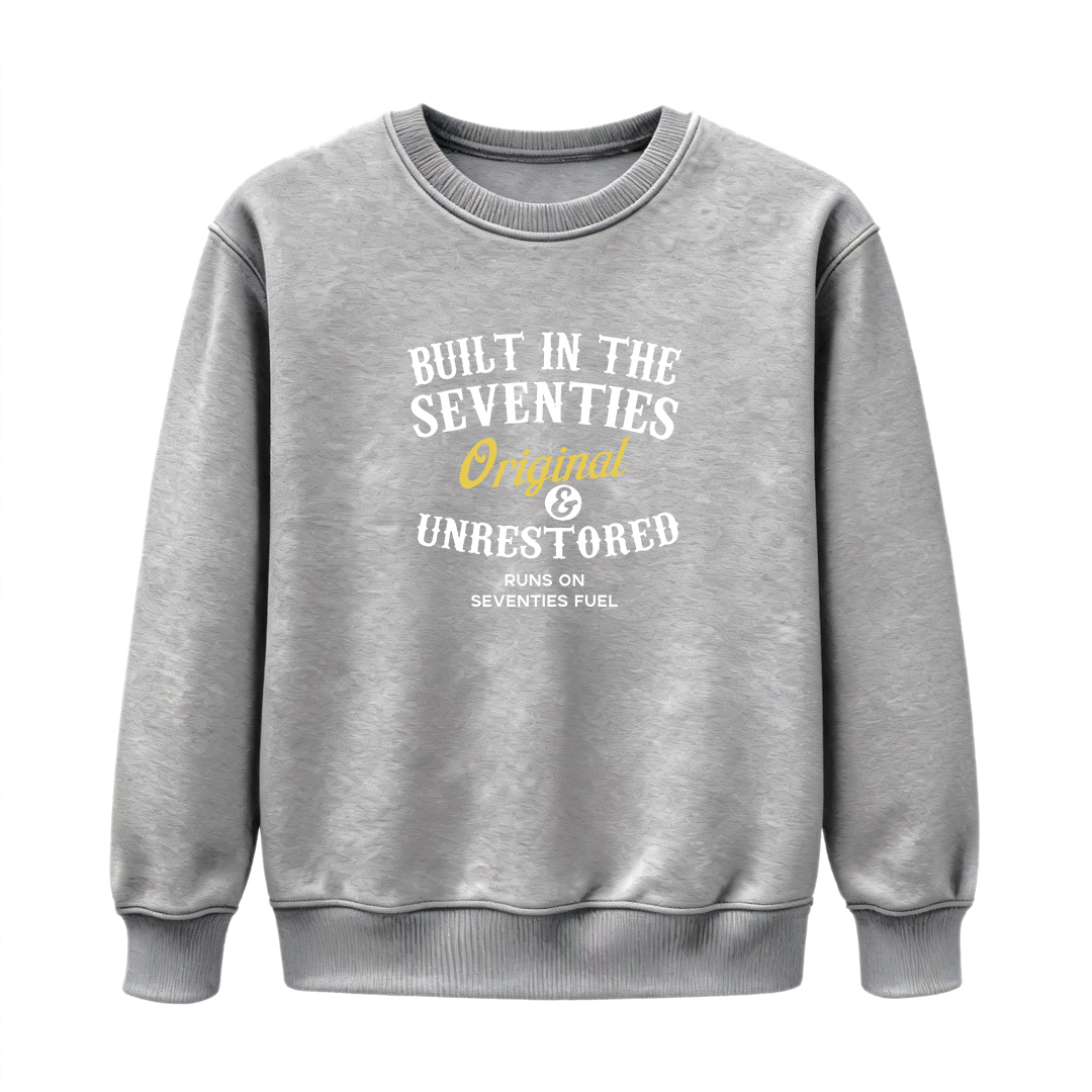 Unisex Sweatshirts · Forties / Fifties / Sixties / Seventies / Eighties - Original & Unrestored — Designed for Those Who Carry Their Era