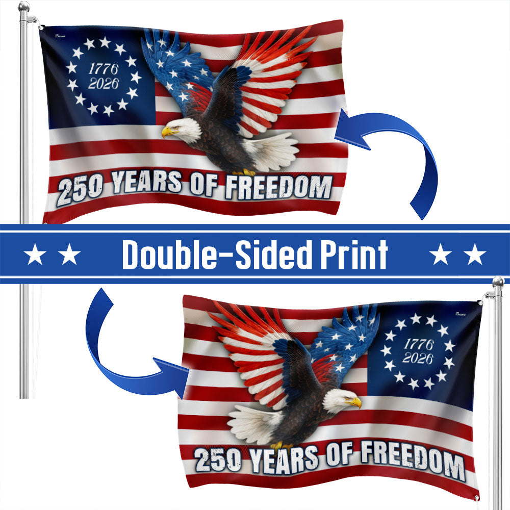 250 Years of Freedom Flag, 1776–2026 Eagle Betsy Ross Grommet Flag