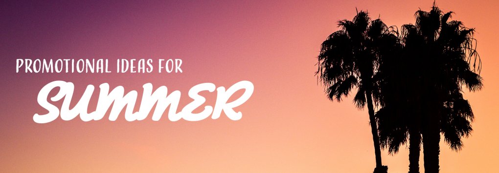 The Best Custom Promotional Products for the Summer Time - YesCustom