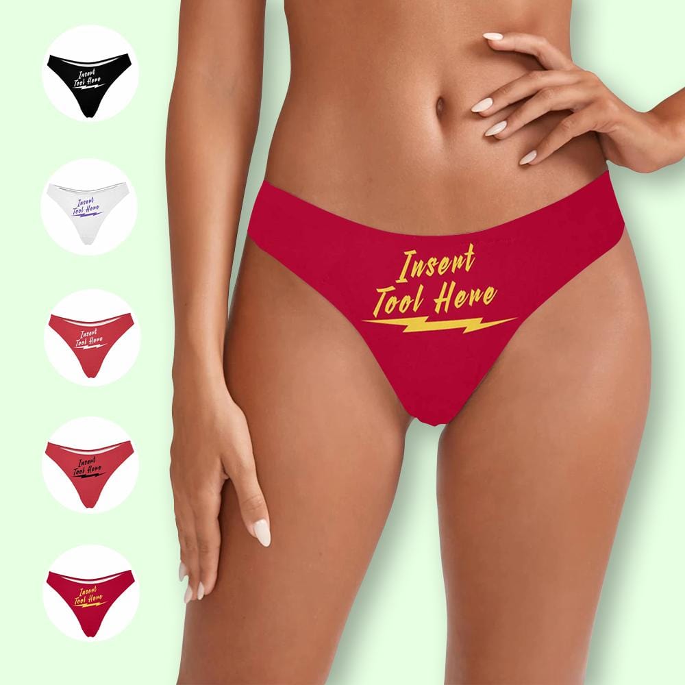 Funny Sexy Panty Womens Underwear Insert Tool Here Women's Thongs