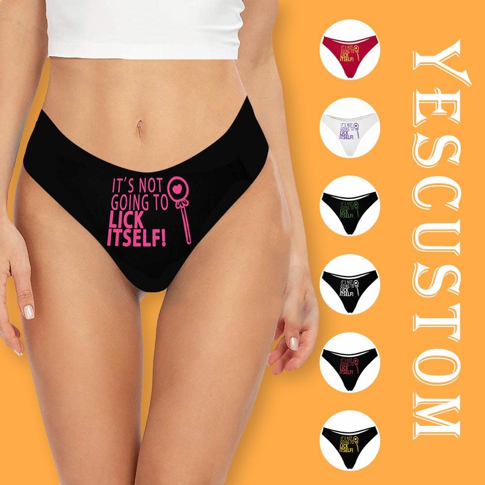 Its Not Going To Lick Itself Panties Party Women's Classic Thongs