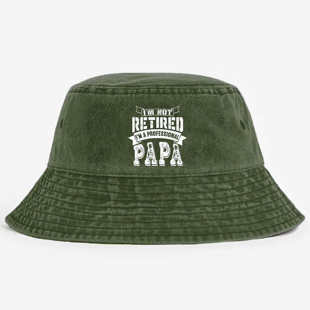 I'm Not Retired I'm A Professional Papa Pods Bucket Hat