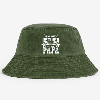 I'm Not Retired I'm A Professional Papa Pods Bucket Hat