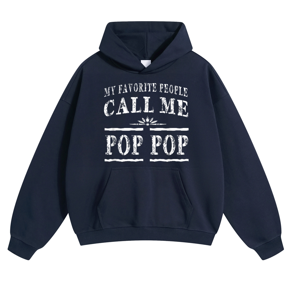 My Favorite People Call Me Pop Pop Pods Hoodie