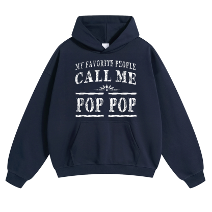 My Favorite People Call Me Pop Pop Pods Hoodie