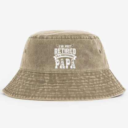 I'm Not Retired I'm A Professional Papa Pods Bucket Hat