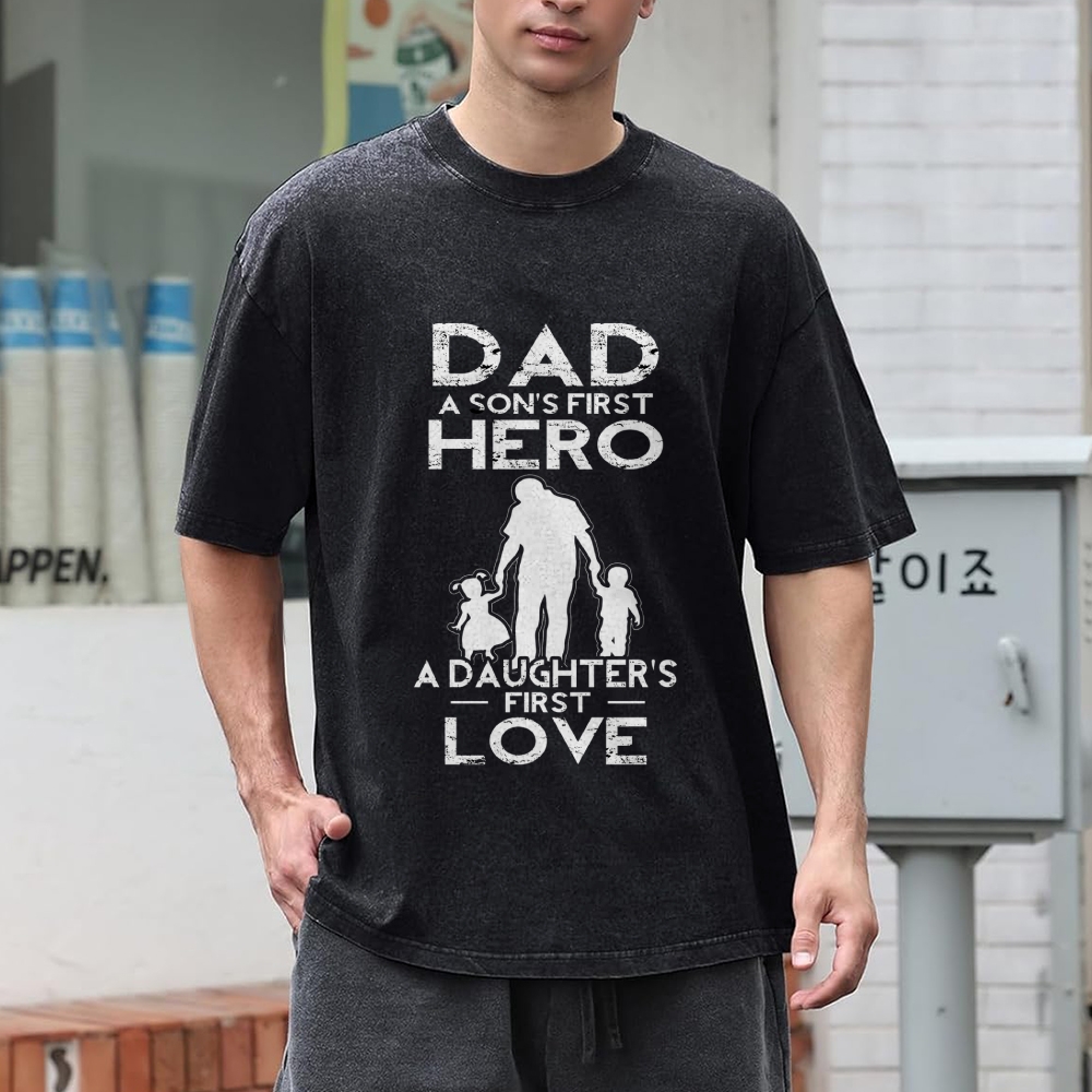 Dad A Son's First Hero A Daughter's First Love Men's Cozy 100% Washed Cotton T-shirt
