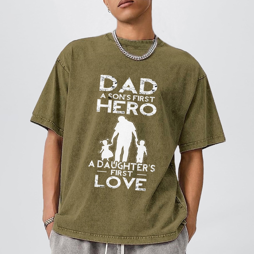 Dad A Son's First Hero A Daughter's First Love Men's Cozy 100% Washed Cotton T-shirt