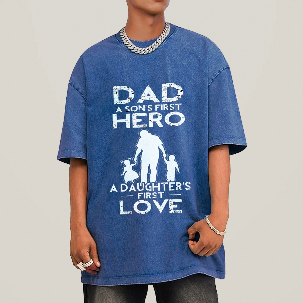 Dad A Son's First Hero A Daughter's First Love Men's Cozy 100% Washed Cotton T-shirt