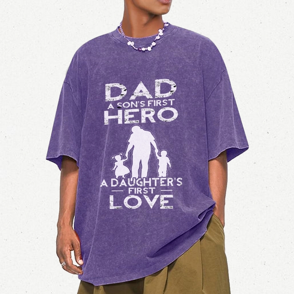 Dad A Son's First Hero A Daughter's First Love Men's Cozy 100% Washed Cotton T-shirt
