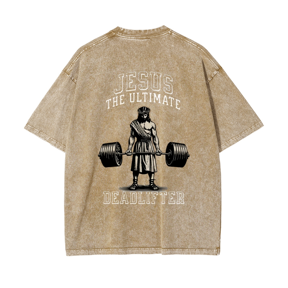 Jesus The Ultimate Deadlifter Chrsitian Casual Washed Cotton T-shirt