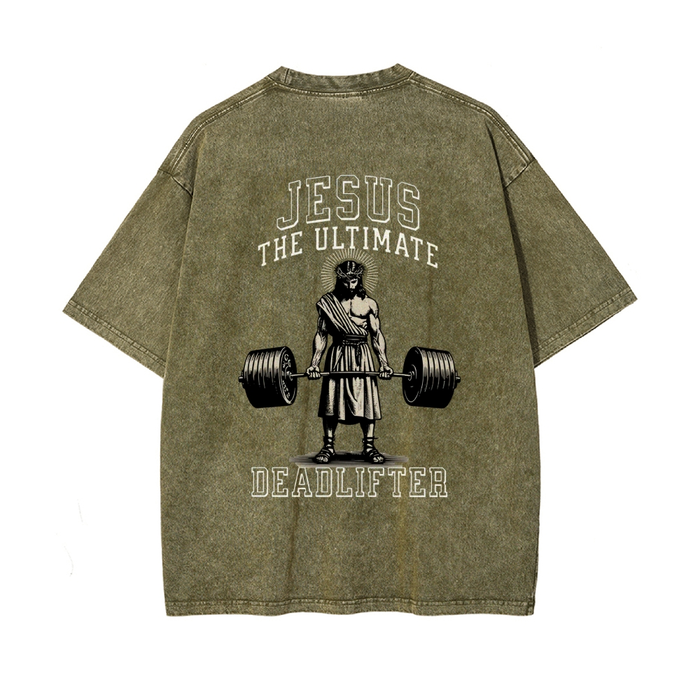 Jesus The Ultimate Deadlifter Chrsitian Casual Washed Cotton T-shirt