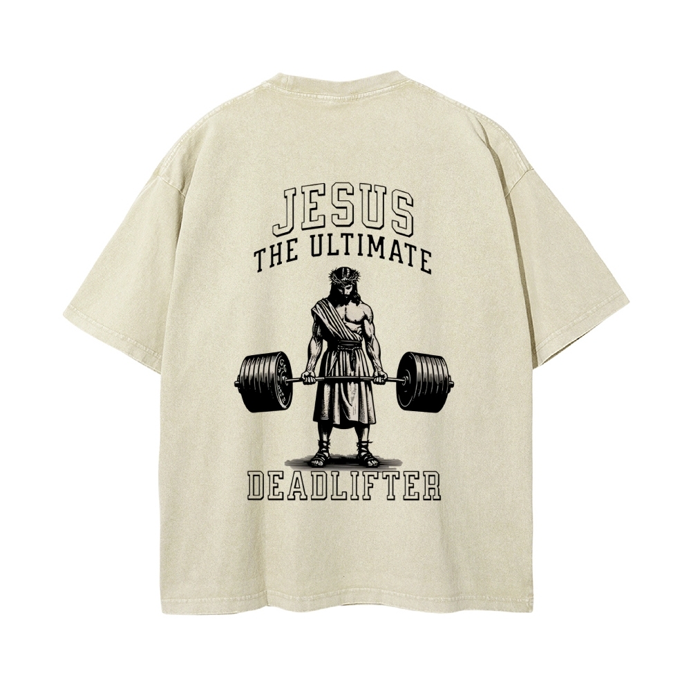 Jesus The Ultimate Deadlifter Chrsitian Casual Washed Cotton T-shirt
