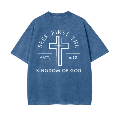 Seek First The Kingdom Of God Christian Men's Casual Washed Cotton T-shirt