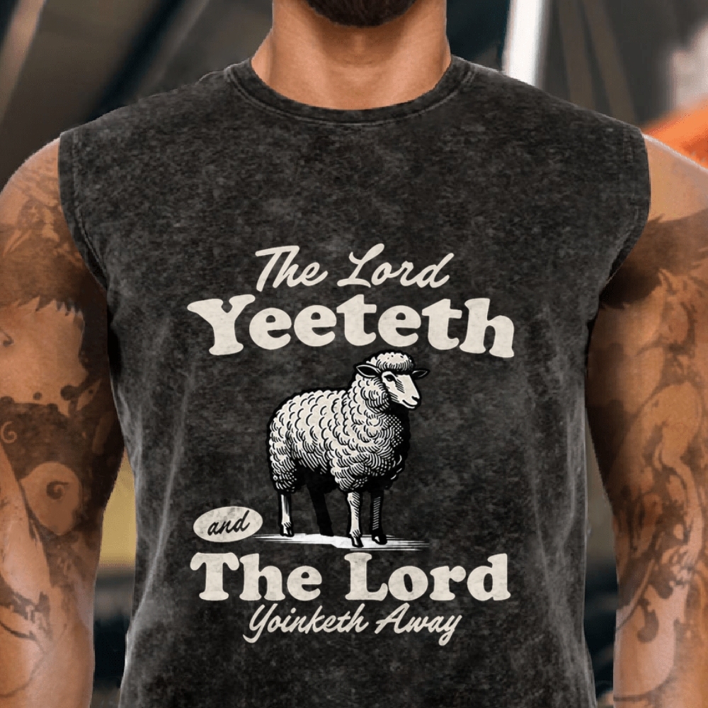 The Lord Yeeteth and The Lord Yoinketh Away Men's Washed Tank Top