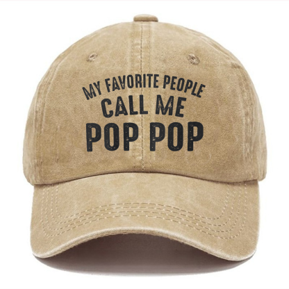 My Favorite People Call Me Pop Pop Baseball Hat