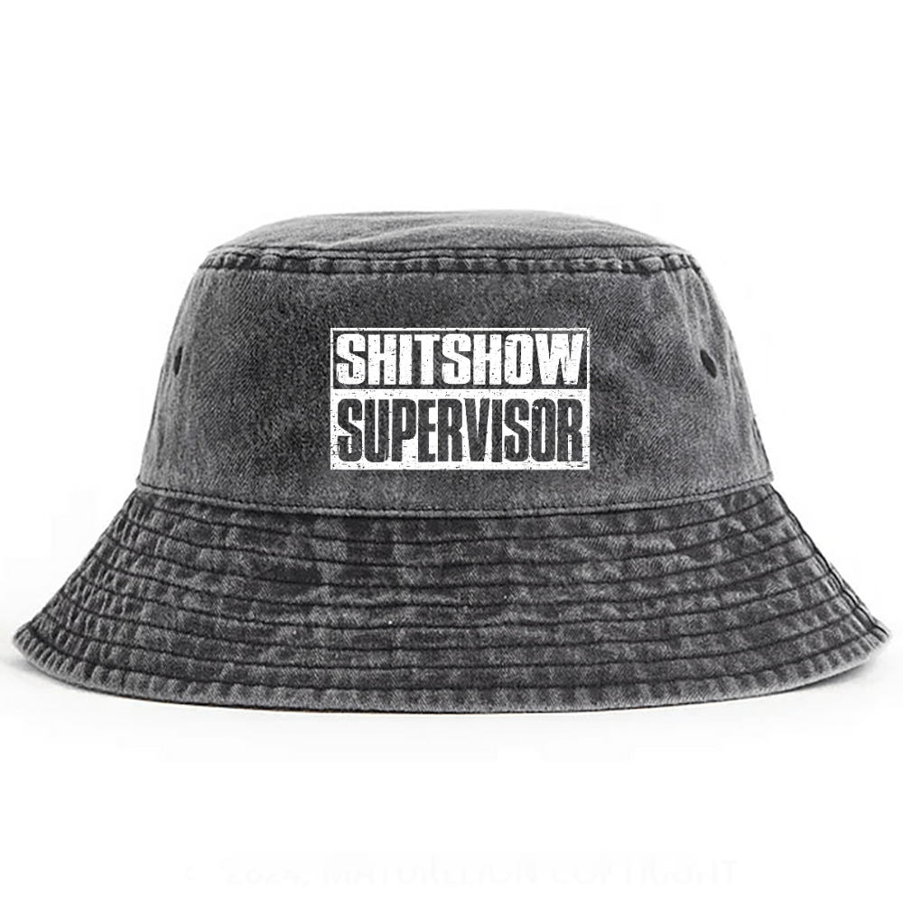 Shit Show Supervisor Exclusive Custom Bucket Hat Unmatched Comfort and Style
