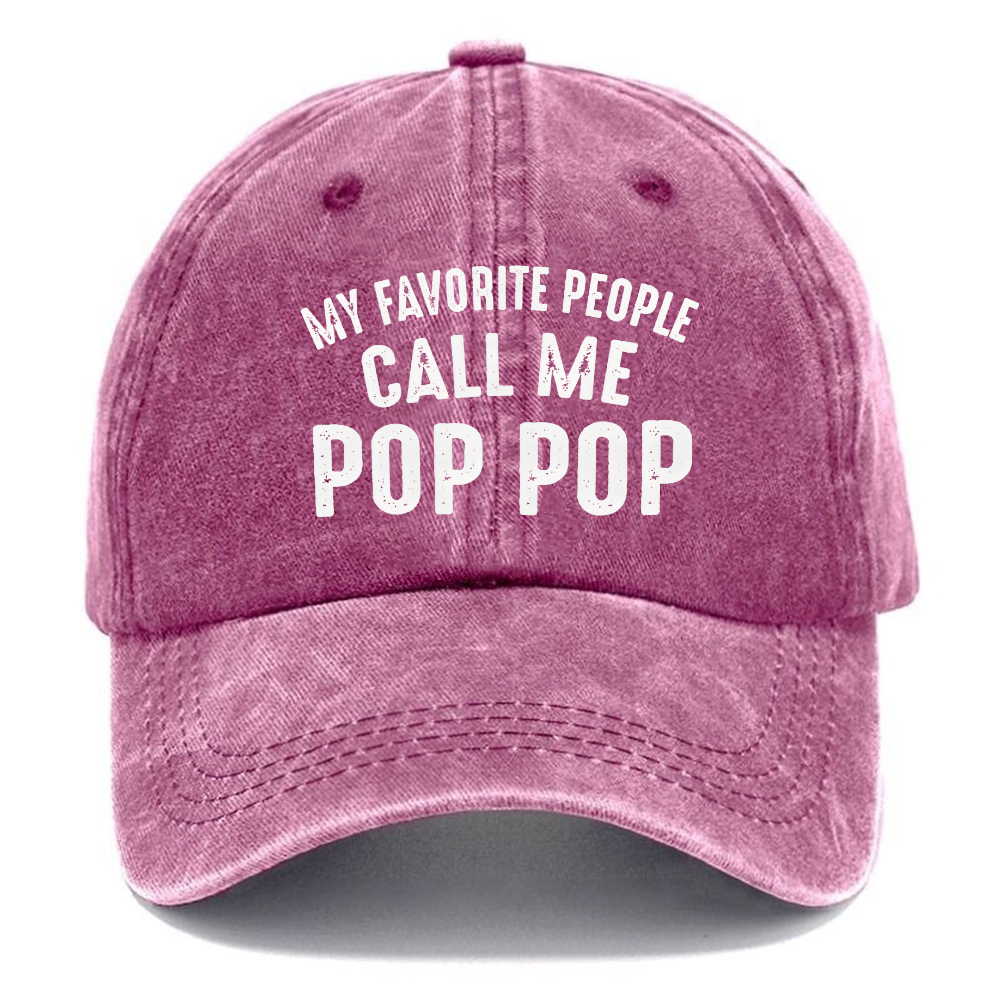 My Favorite People Call Me Pop Pop Baseball Hat
