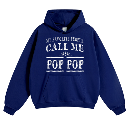 My Favorite People Call Me Pop Pop Pods Hoodie