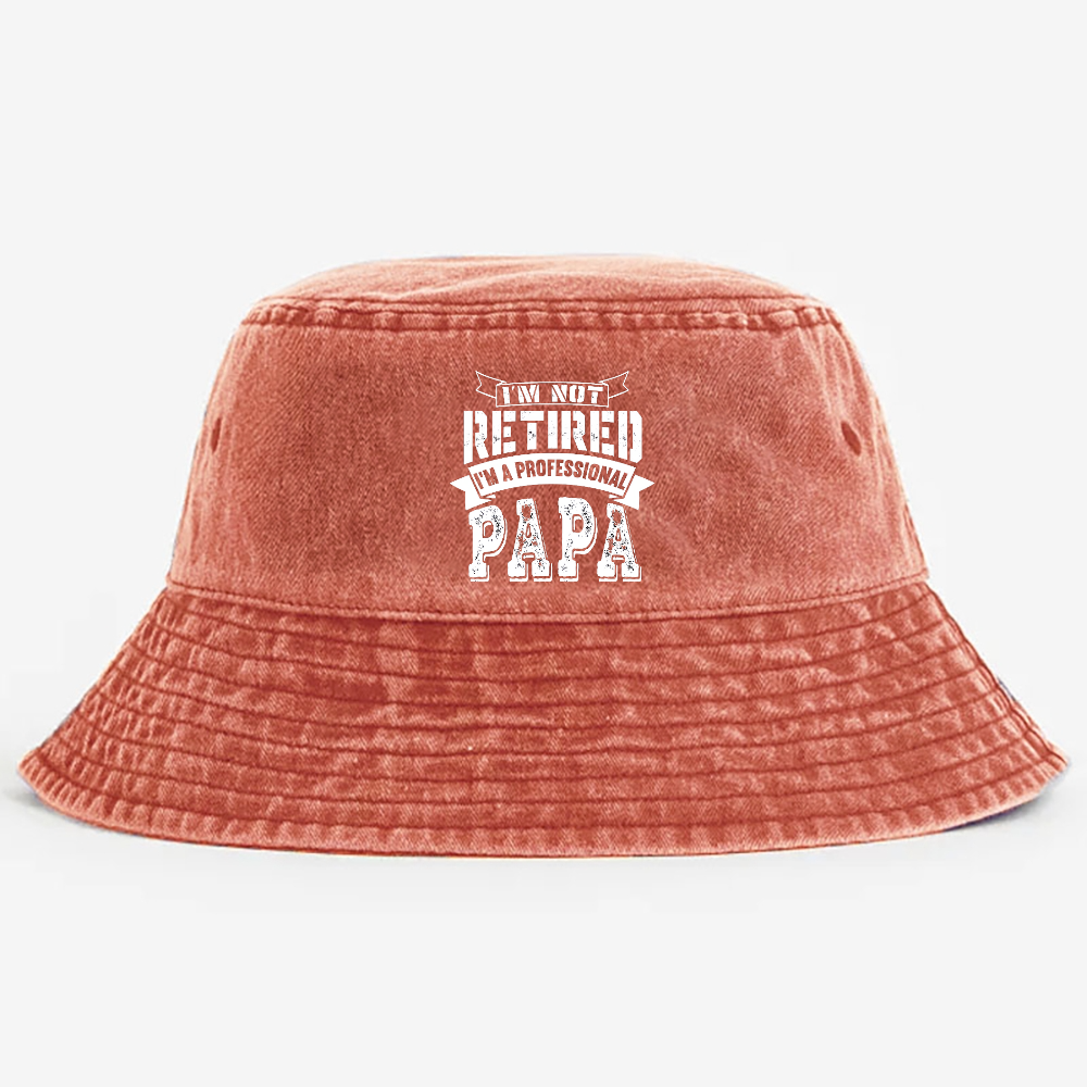 I'm Not Retired I'm A Professional Papa Pods Bucket Hat