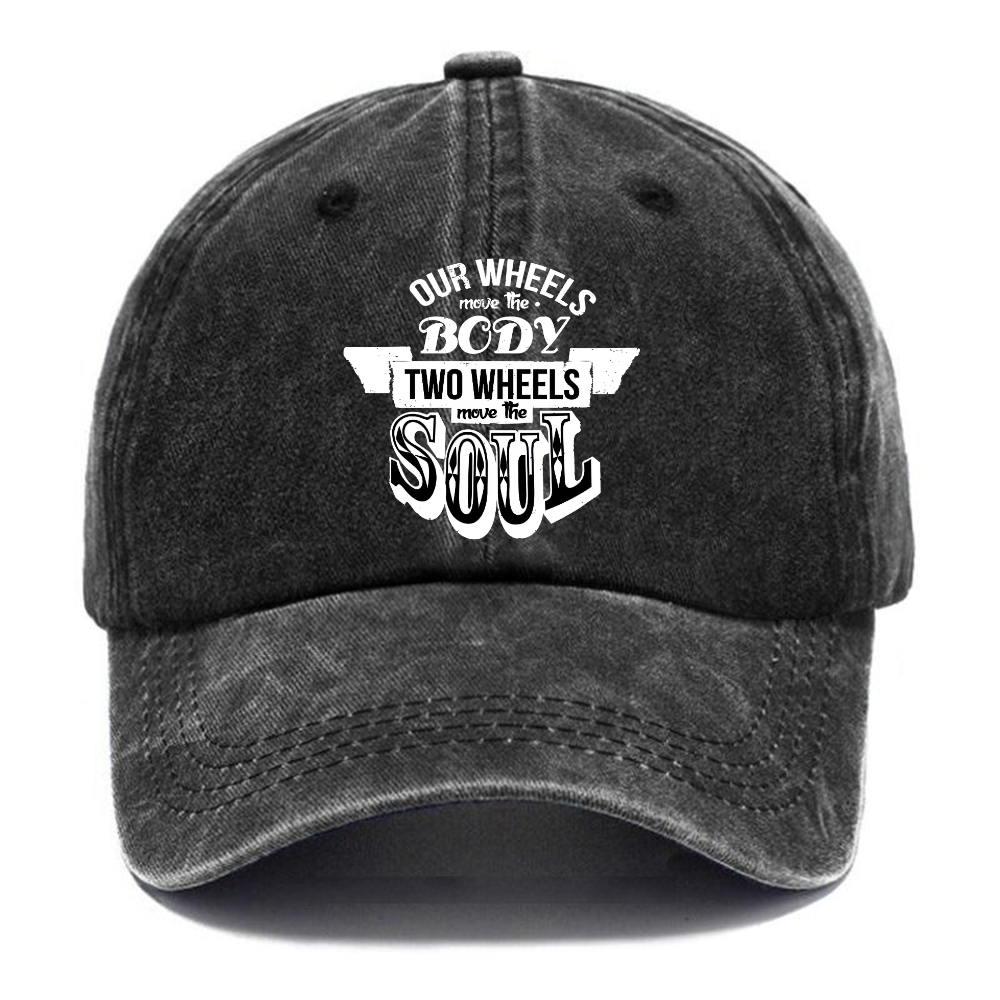 Our Wheels Move The Body Two Wheels Move The Soul Pods Baseball Hat