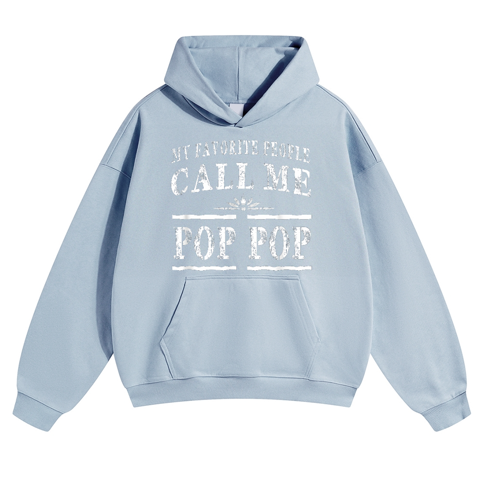 My Favorite People Call Me Pop Pop Pods Hoodie