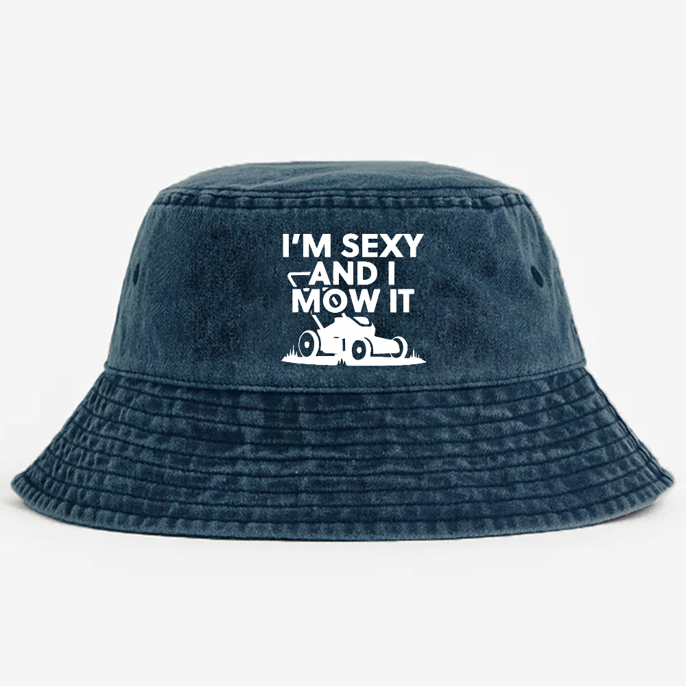 I'm Sexy And I Mow It Pods Bucket Hat 