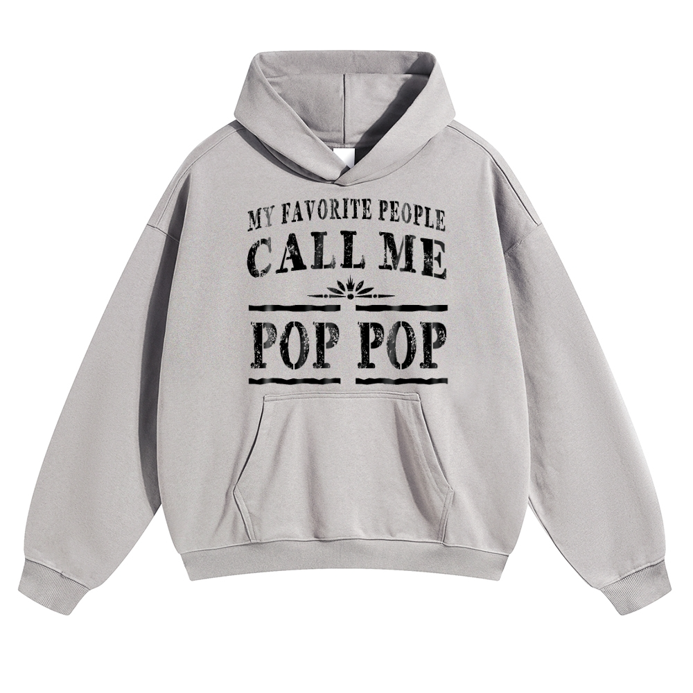 My Favorite People Call Me Pop Pop Pods Hoodie