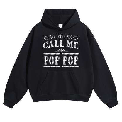 My Favorite People Call Me Pop Pop Pods Hoodie
